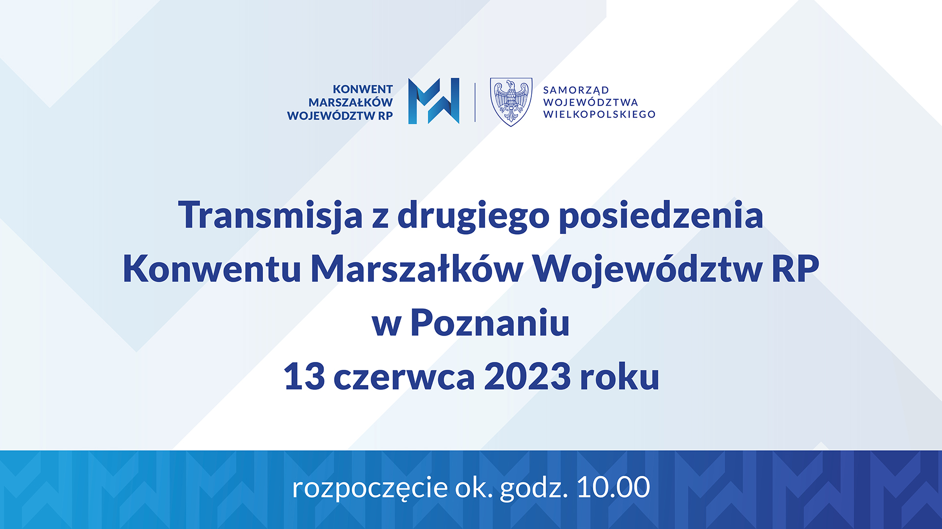 Tablica informująca o transmisja z drugiego posiedzenia Konwentu Marszałków Województwa Wielkopolskiego RP w Poznaniu, 13 czerwca 2023 roku